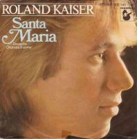 Roland Kaiser - Santa Maria (7" Vinyl-Single Germany)