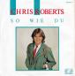 Preview: Chris Roberts - So wie Du (7" Jupiter Vinyl-Single Germany)