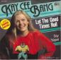 Preview: Kay Cee Bang - Let The Good Times Roll (7")