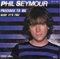 Preview: Phil Seymour - Precious To Me (7" Vinyl-Single Germany)