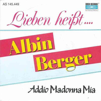 Albin Berger - Lieben heißt... (Vinyl-Single Austria)