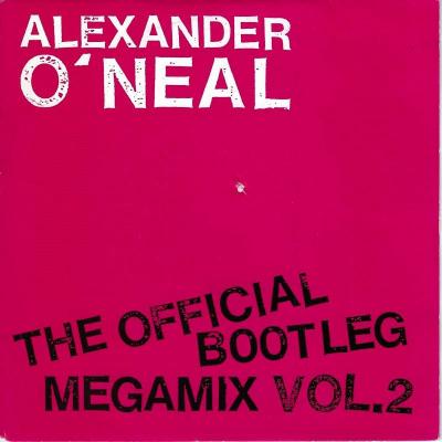 Alexander O'Neal - The Official Bootleg Megamix 2 (7")