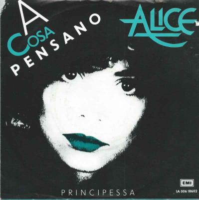 Alice - A Cosa Pensano  Principessa (EMI Vinyl-Single)