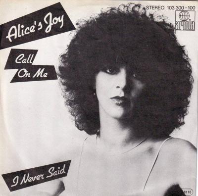 Alice's Joy - Call On Me  I Never Said (7" Vinyl-Single)