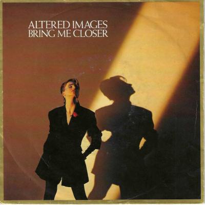 Altered Images - Bring Me Closer (7" Single Holland)