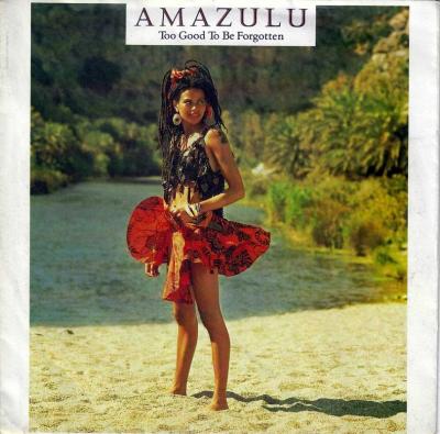 Amazulu - Too Good To Be Forgotten (7" Single Germany)