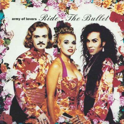 Army Of Lovers - Ride The Bullet (Vinyl-Single UK)