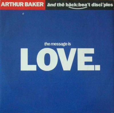 Arthur Baker - The Message Is Love (Maxi-Single 1989)