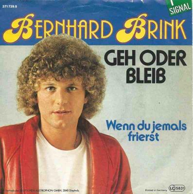 Bernhard Brink - Geh oder bleib (Signal Vinyl-Single)