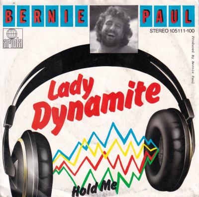 Bernie Paul - Lady Dynamite (7" Ariola Vinyl-Single Germany)