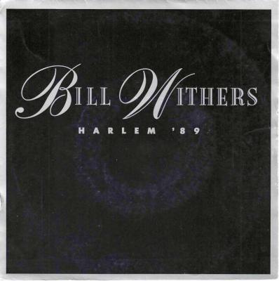 Bill Withers - Harlem '89 (7" CBS Vinyl-Single Germany)