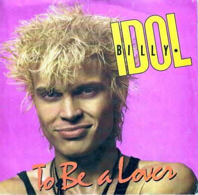 Billy Idol - To Be A Lover (7" Chrysalis Vinyl-Single)