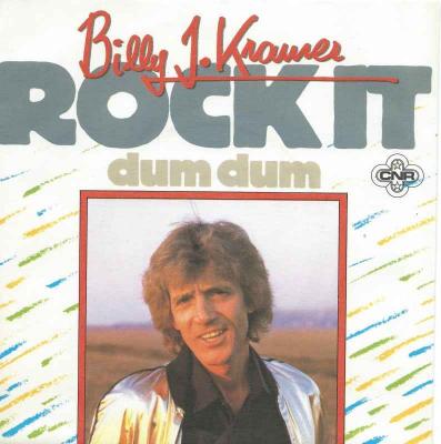 Billy J Kramer - Rock It (CNR Single Germany 1982)