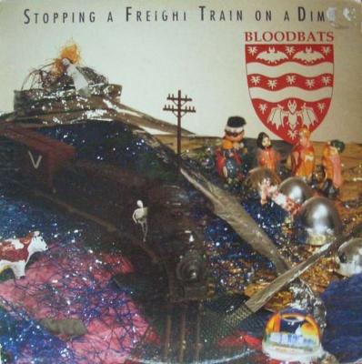 Bloodbats - Stopping A Freight Train On A Dime (LP)