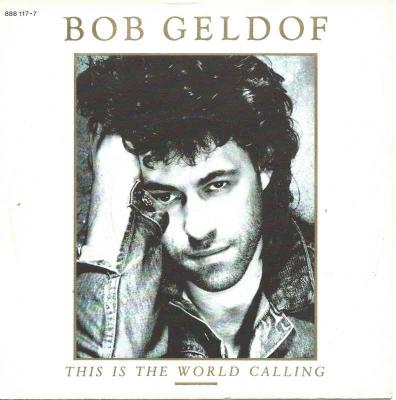 Bob Geldof - This Is The World Calling (Single Germany)
