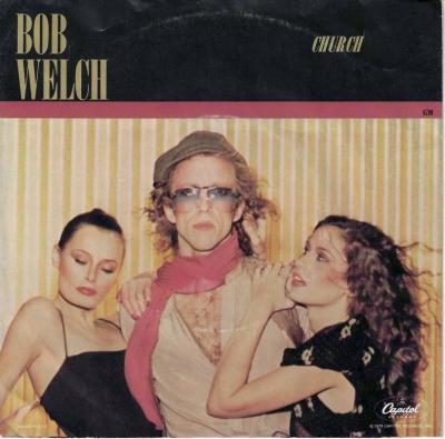 Bob Welch - Church (7" Capitol Vinyl-Single USA)