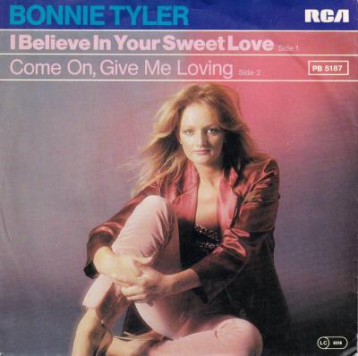 Bonnie Tyler - I Believe In Your Sweet Love (7" RCA Single)