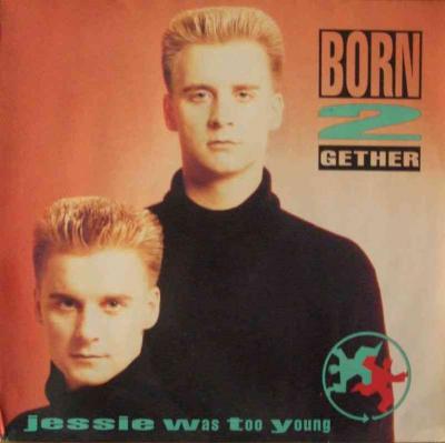 Born 2 Gether - Jessie Was Too Young (Maxi-Single)