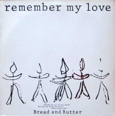 Bread And Butter - Remember My Love (12