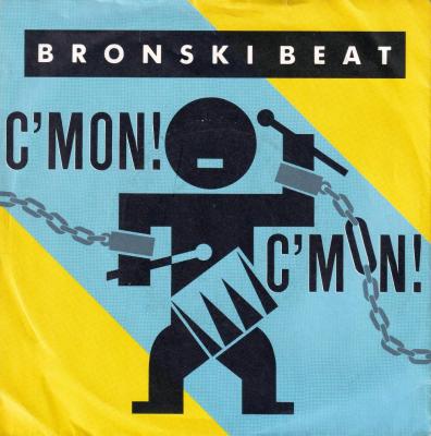 Bronski Beat - C'Mon! C'Mon! (7" Metronome Single Germany)