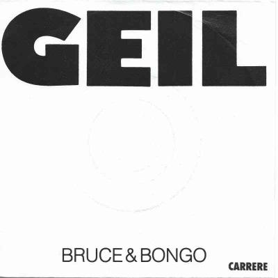 Bruce & Bongo - Geil: 2 Versionen (Vinyl-Single France)