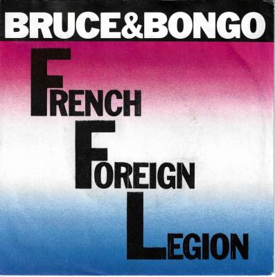 Bruce & Bongo - French Foreign Legion (7" Vinyl-Single)