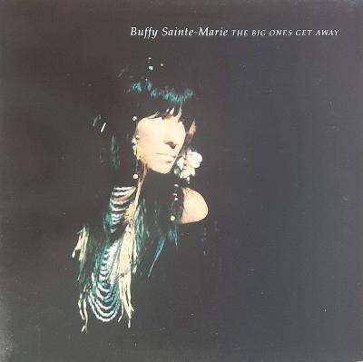 Buffy Sainte-Marie - The Big Ones Get Away (12" Maxi UK)