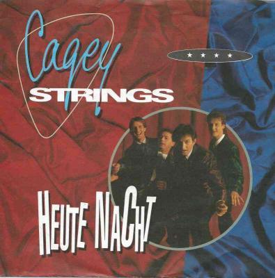 Cagey Strings - Heute Nacht (Vinyl-Single Germany)