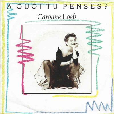 Caroline Loeb - A Quoi Tu Penses? (Barclay Vinyl-Single