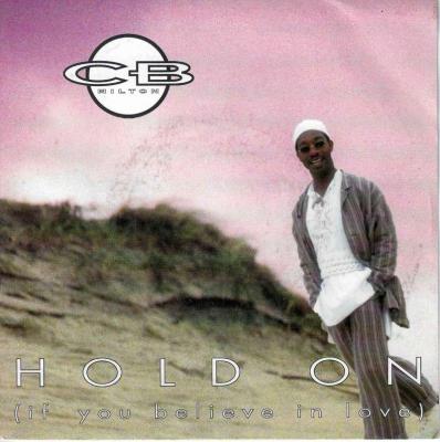 CB Milton - Hold On: 2 Versions (7" Vinyl-Single Belgium)