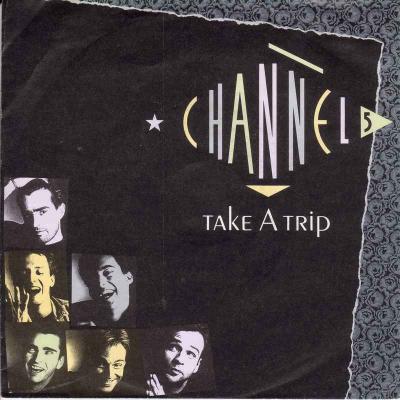 Channel 5 - Take A Trip (WEA Vinyl-Single Germany)