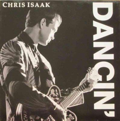 Chris Isaak - Dancin (Vinyl Maxi-Single Germany 1991)