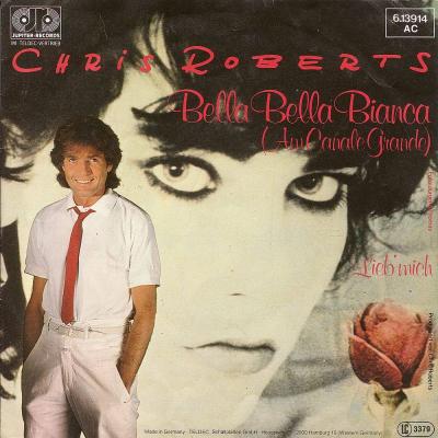 Chris Roberts - Bella Bella Bianca (7" Vinyl-Single Germany)