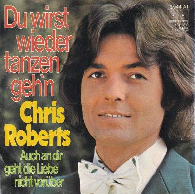 Chris Roberts - Du wirst wieder tanzen gehn (7" Single)