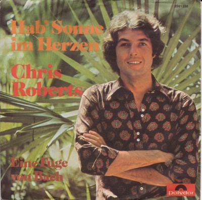 Chris Roberts - Hab Sonne im Herzen (7" Polydor Single)
