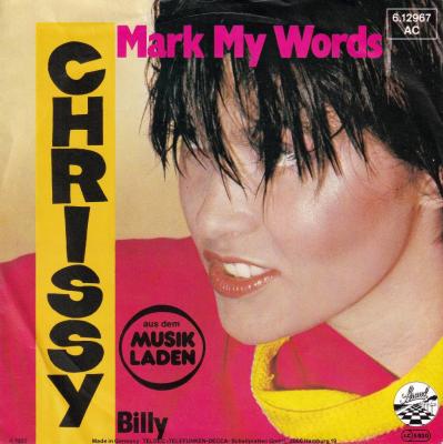 Chrissy - Mark My Words  Billy (7" Vinyl-Single Germany)