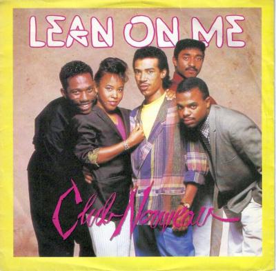 Club Nouveau - Lean On Me (7