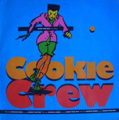 Cookie Crew - Born This Way (Maxi-Single Germany 1989)