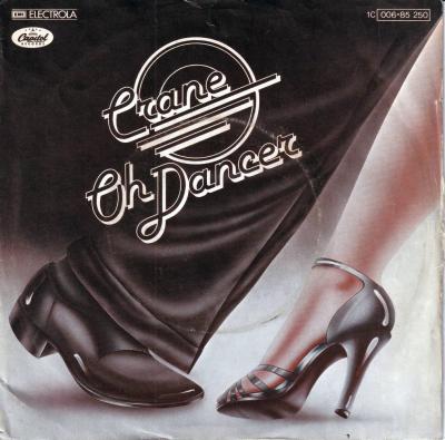 Crane - Oh Dancer (7" Capitol Single Germany)