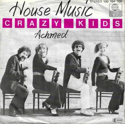 Crazy Kids - House Music  Achmed (7" Single Germany)