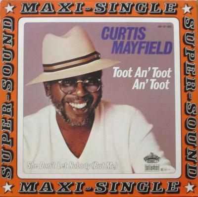 Curtis Mayfield - Toot An Toot An Toot (Maxi-Single)