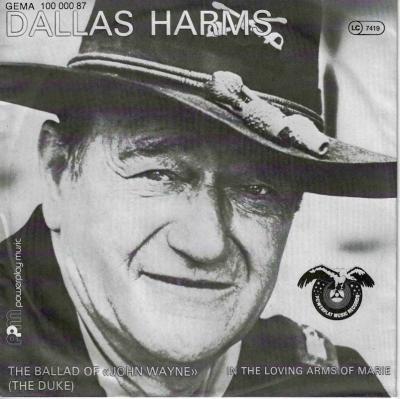 Dallas Harms - The Ballad Of John Wayne (7" Vinyl-Single)