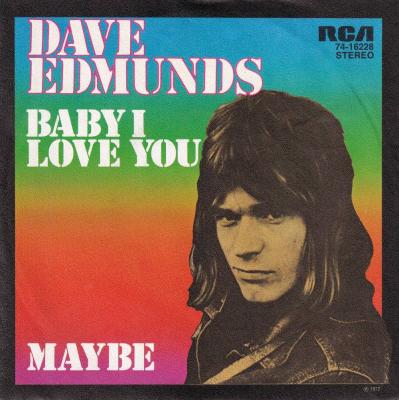 Dave Edmunds - Baby I Love You (Vinyl-Single Germany)