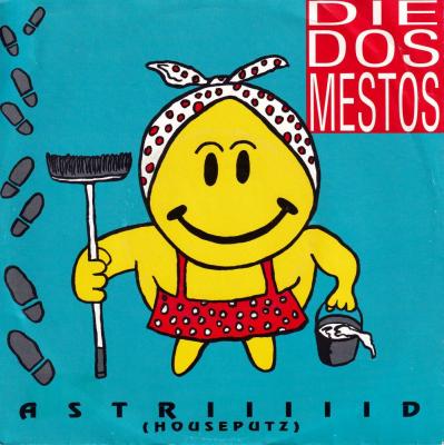 Die Dos-Mestos - Astriiiiid: Houseputz (7" Single Germany)