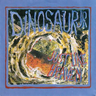 Dinosaur Jr. - Just Like Heaven (7" Vinyl-Single Germany)