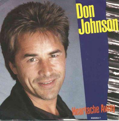 Don Johnson - Heartache Away (Vinyl-Single Holland 1986)