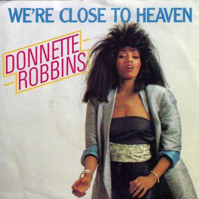 Donnette Robbins - We're Close To Heaven (7" Chic Single)