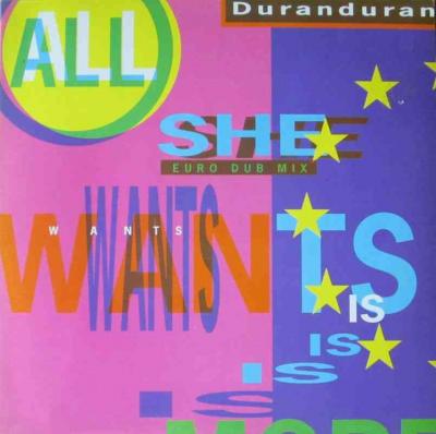 Duran Duran - All She Wants Is: Euro Dub Mix (Maxi)