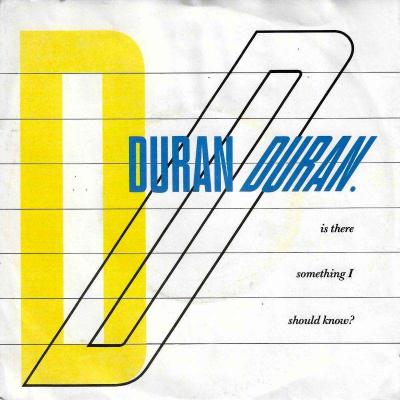 Duran Duran - Is There Something I Should Know (7" Single)