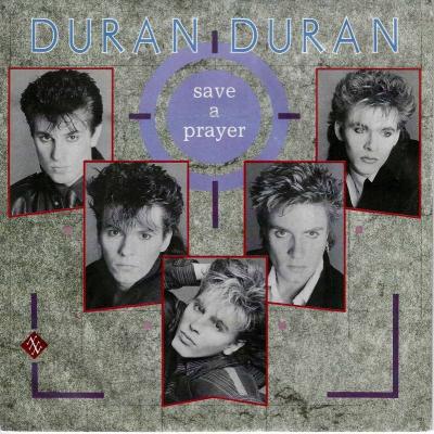 Duran Duran - Save A Prayer (7" Vinyl-Single Germany)